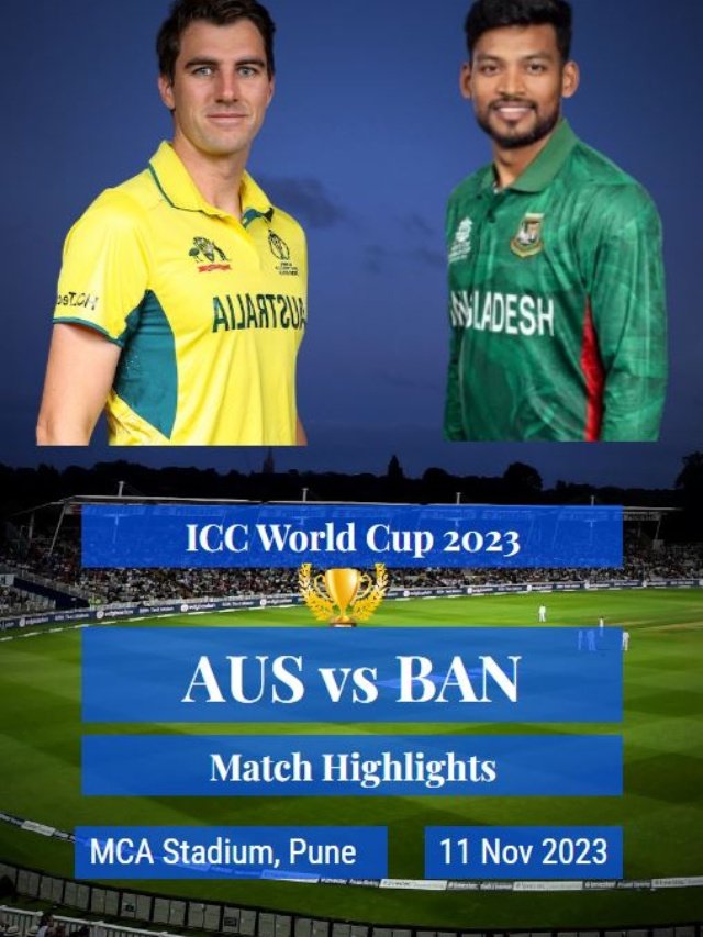 AUS vs BAN Match Highlights