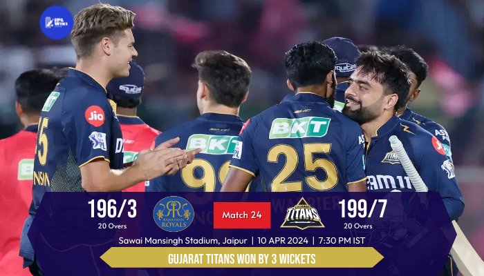 RR vs GT, Match 24 - 10 April 2024 - GT won by 3 wickets against RR.